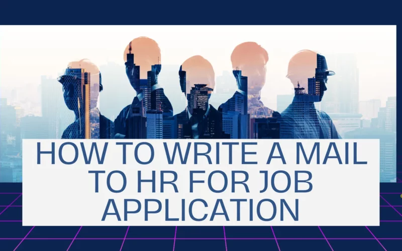 How to Write a Mail to HR for Job Application