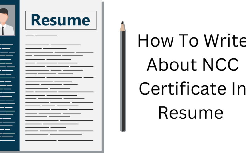 How To Write About NCC Certificate In Resume